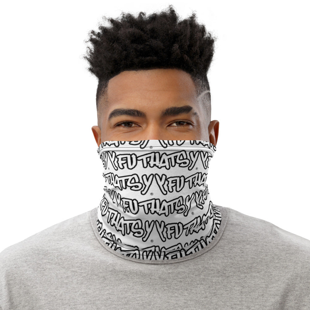 Neck Gaiter Y FU THATS Y